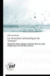 bokomslag La Structure Sémantique de "amour"