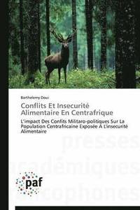 bokomslag Conflits Et Insecurit Alimentaire En Centrafrique