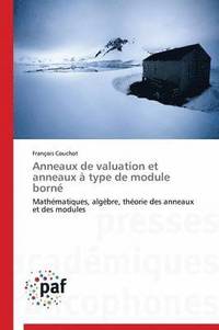 bokomslag Anneaux de Valuation Et Anneaux À Type de Module Borné