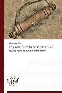 bokomslag Les Gaules Et La Crise de 68-70