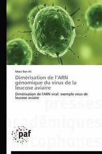 bokomslag Dimérisation de L Arn Génomique Du Virus de la Leucose Aviaire