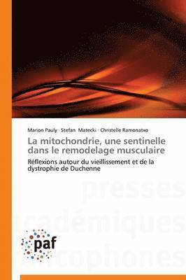 bokomslag La Mitochondrie, Une Sentinelle Dans Le Remodelage Musculaire