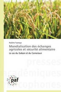 bokomslag Mondialisation Des Echanges Agricoles Et Securite Alimentaire