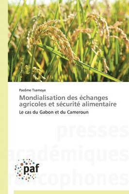 Mondialisation Des changes Agricoles Et Scurit Alimentaire 1