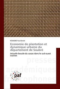 bokomslag Economie de plantation et dynamique urbaine du departement de Soubre