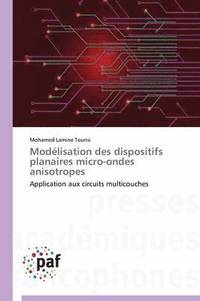 bokomslag Modelisation Des Dispositifs Planaires Micro-Ondes Anisotropes