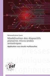 bokomslag Modélisation Des Dispositifs Planaires Micro-Ondes Anisotropes