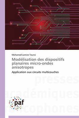 Modlisation Des Dispositifs Planaires Micro-Ondes Anisotropes 1