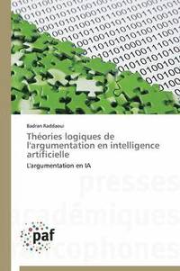 bokomslag Théories Logiques de l'Argumentation En Intelligence Artificielle