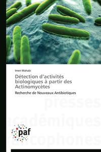 bokomslag Detection D Activites Biologiques A Partir Des Actinomycetes