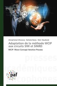 bokomslag Adaptation de la Mthode Wcip Aux Circuits Siw Et Sinrd