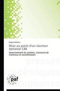 bokomslag Mise Au Point d'Un Réacteur Épitaxial CBE