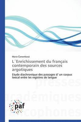 Lenrichissement Du Franais Contemporain Des Sources Argotiques 1