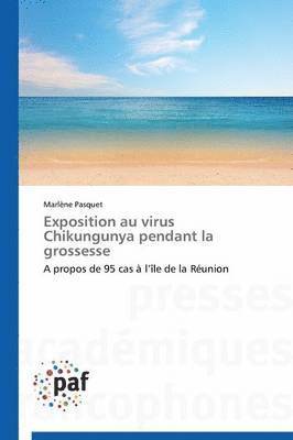 bokomslag Exposition Au Virus Chikungunya Pendant La Grossesse