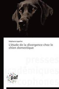 bokomslag L'Etude de la Divergence Chez Le Chien Domestique
