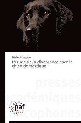 L'Étude de la Divergence Chez Le Chien Domestique 1