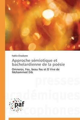 bokomslag Approche Sémiotique Et Bachelardienne de la Poésie