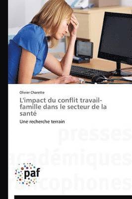 bokomslag L'Impact Du Conflit Travail-Famille Dans Le Secteur de la Sant