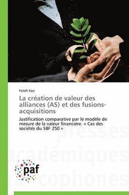 bokomslag La Cration de Valeur Des Alliances (As) Et Des Fusions-Acquisitions