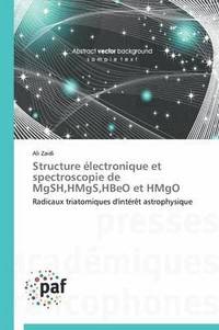 bokomslag Structure Électronique Et Spectroscopie de Mgsh, Hmgs, Hbeo Et Hmgo