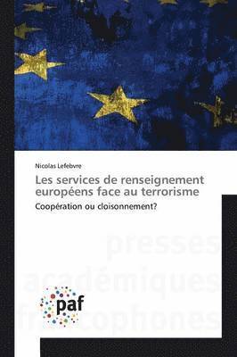 bokomslag Les Services de Renseignement Europens Face Au Terrorisme