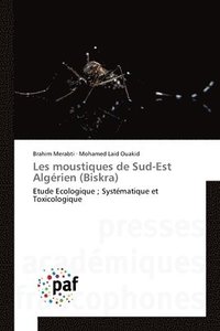 bokomslag Les moustiques de Sud-Est Algrien (Biskra)