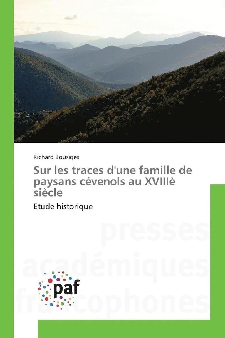 Sur Les Traces Dune Famille de Paysans Cevenols Au XVIIIe Siecle 1