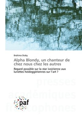 Alpha Blondy, un chanteur de chez nous chez les autres 1