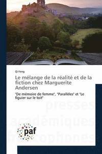 bokomslag Le Melange de la Realite Et de la Fiction Chez Marguerite Andersen