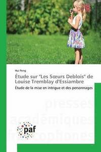 bokomslag Étude Sur "les S Urs Deblois" de Louise Tremblay d'Essiambre