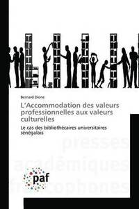 bokomslag L Accommodation Des Valeurs Professionnelles Aux Valeurs Culturelles
