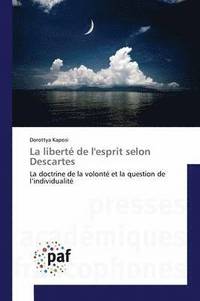 bokomslag La Liberté de l'Esprit Selon Descartes