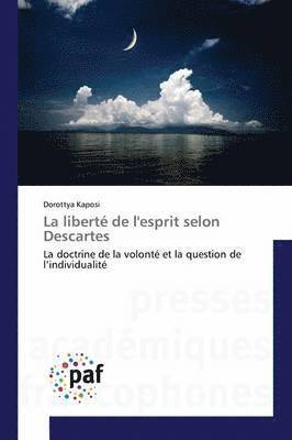 bokomslag La Liberté de l'Esprit Selon Descartes