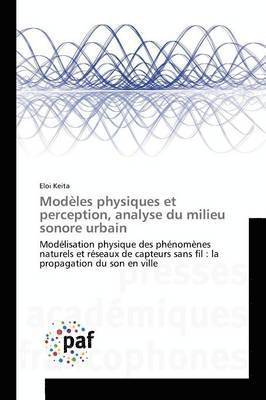 bokomslag Modles Physiques Et Perception, Analyse Du Milieu Sonore Urbain