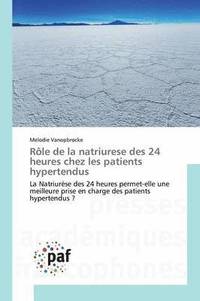 bokomslag Role de la Natriurese Des 24 Heures Chez Les Patients Hypertendus