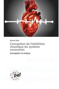 bokomslag Conception de l'inhibition chaotique du systeme coronarien