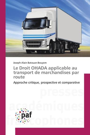 bokomslag Le Droit Ohada Applicable Au Transport de Marchandises Par Route