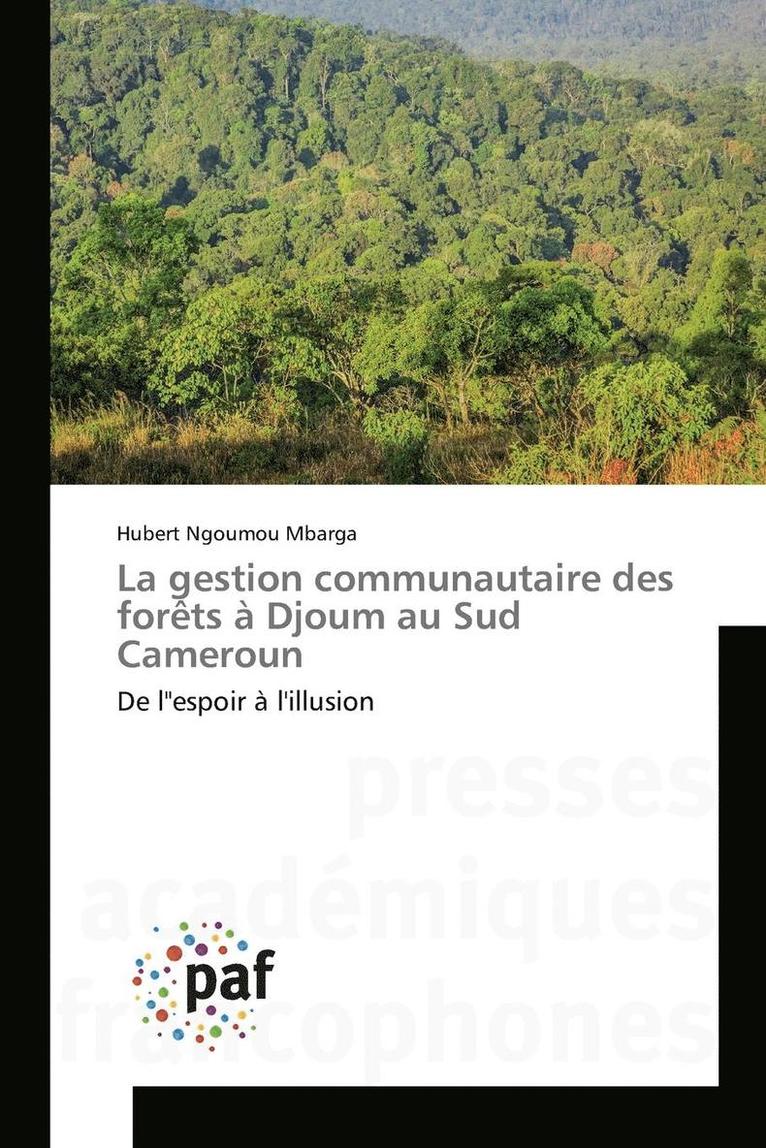 La Gestion Communautaire Des Forets A Djoum Au Sud Cameroun 1