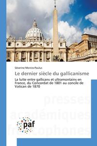 bokomslag Le Dernier Siècle Du Gallicanisme