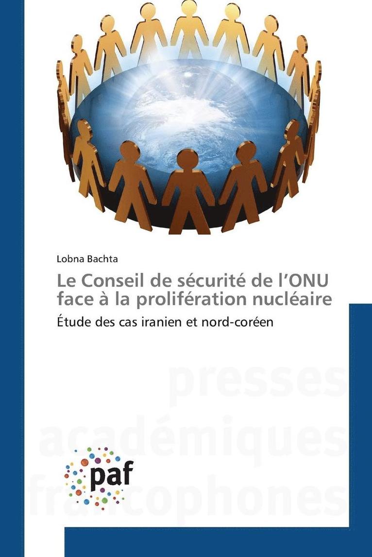 Le Conseil de Securite de l'Onu Face A La Proliferation Nucleaire 1