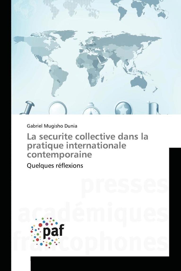 La Securite Collective Dans La Pratique Internationale Contemporaine 1