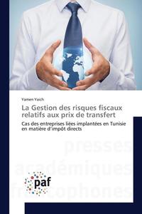 bokomslag La Gestion Des Risques Fiscaux Relatifs Aux Prix de Transfert