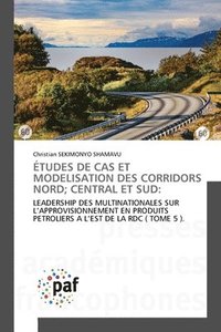 bokomslag Études de Cas Et Modelisation Des Corridors Nord; Central Et Sud