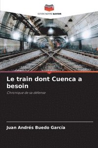 bokomslag Le train dont Cuenca a besoin