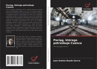 bokomslag Poci?g, którego potrzebuje Cuenca