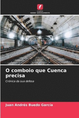 bokomslag O comboio que Cuenca precisa
