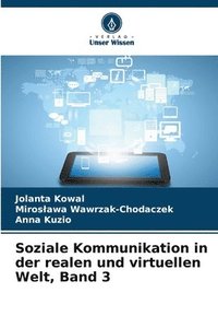 bokomslag Soziale Kommunikation in der realen und virtuellen Welt, Band 3