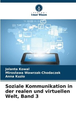 bokomslag Soziale Kommunikation in der realen und virtuellen Welt, Band 3