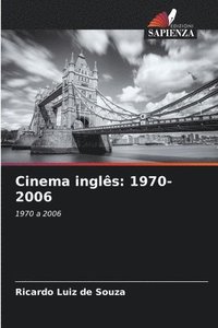 bokomslag Cinema inglês: 1970-2006