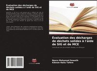 bokomslag Évaluation des décharges de déchets solides à l'aide de SIG et de MCE